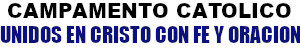 Unidos en Cristo con Fe y Oración - Campamento Católico